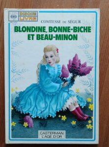 Blondine, Bonne Biche et Beau Minon (de Ségur/Huens)