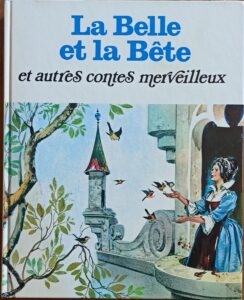 La belle et la bête et autres contes merveilleux (Jarlot A, Mathieu A./Benvenuti, Ferri, Fontana...)