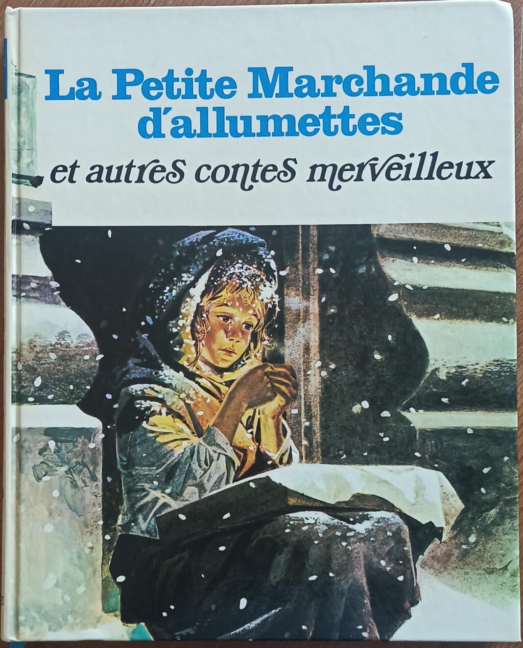 La petite marchande d’allumettes et autres contes merveilleux (Séchan T./Benvenuti, Cremonini, Fontana…)