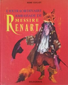 L'extraordinaire ambassade de Messire Renart (Guillot R./Durand P.)